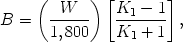 $$ B = \left( {\frac{W} {{1,800}}} \right)\left[ {\frac{{K_1 - 1}} {{K_1 + 1}}} \right], $$ 